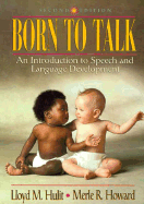 Born to Talk: An Introduction to Speech and Language Development