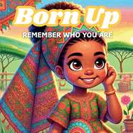 Born Up: Remember Who You Are