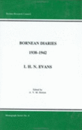 Bornean diaries : 1939-1942 - Evans, Ivor H. N., and Horton, A. V. M., and Borneo Research Council (Williamsburg, Va.)