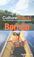 Borneo: A Survival Guide to Customs and Etiquette