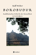 Borobodur: Buddhistisches Welterbe der Menschheit in Zentraljava