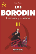Borodin III, Los. Destino Y Sueos