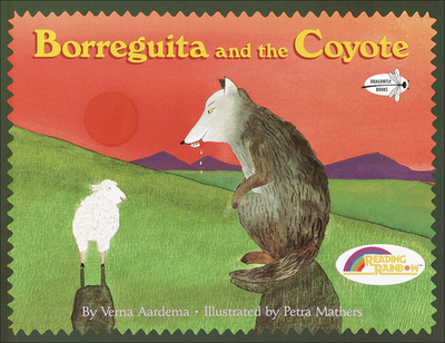 Borreguita and the Coyote: A Tale from Ayutla, Mexico - Aardema, Verna (Translated by), and Mathers, Petra (Illustrator)