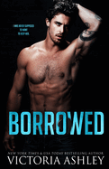 Borrowed: A Fake Relationship Rock Star Romance