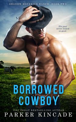 Borrowed Cowboy - Kincade, Parker