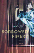 Borrowed Finery: A Memoir