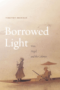 Borrowed Light, Volume 1: Vico, Hegel, and the Colonies