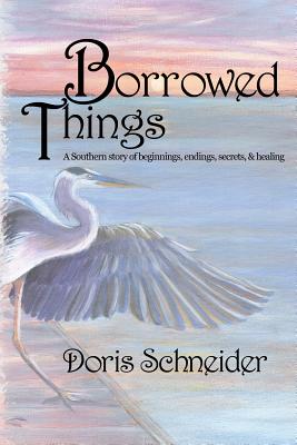 Borrowed Things - Schneider, Doris