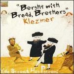 Borsht with Bread, Brothers/Klezmer