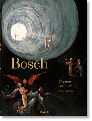 Bosch. l'Oeuvre Complet - Fischer, Stefan