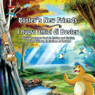 Bosley's New Friends (Italian - English): A Dual Language Book