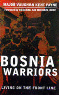 Bosnia Warriors: Living on the Front Line