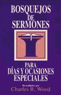 Bosquejos de Sermones: D?as y Ocasiones Especiales