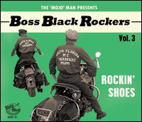 Boss Black Rockers, Vol. 3: Rockin' Shoes - Various Artists