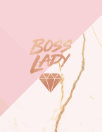 Boss Lady: Marble and Rose Gold Notebook College Ruled Journal for Women 8.5 X 11 - A4 Size
