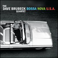 Bossa Nova USA [Bonus Tracks] - Dave Brubeck Quartet