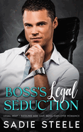 Boss's Legal Seduction: Legal Heat - Sizzling Age Gap, Boss Emloyee Romance