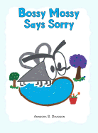 Bossy Mossy Says Sorry