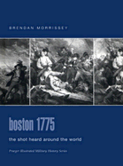 Boston 1775: The Shot Heard Around the World