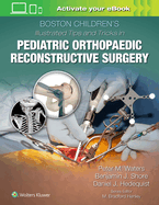 Boston Children's Illustrated Tips and Tricks in Pediatric Orthopaedic Reconstructive Surgery