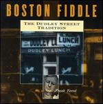 Boston Fiddle: Dudley Street Tradition