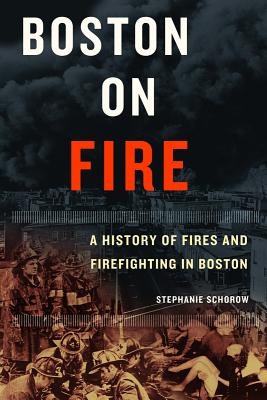 Boston on Fire - Schorow, Stephanie