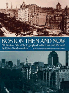 Boston, Then and Now - Vanderwarker, Peter, and Campbell, Robert (Designer)