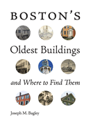 Boston's Oldest Buildings and Where to Find Them