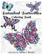 Botanical Butterflies Coloring Book: 58 Beautiful Tangled and Floral Butterflies to Color