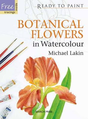 Botanical Flowers in Watercolour - Lakin, Michael