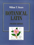 Botanical Latin: History, Grammar, Syntax, Terminology, and Vocabulary