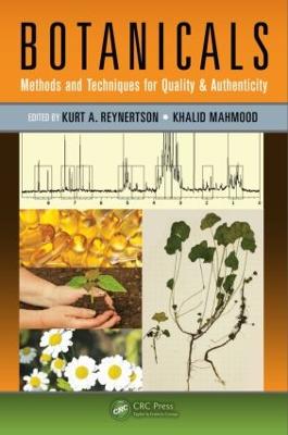 Botanicals: Methods and Techniques for Quality & Authenticity - Reynertson, Kurt (Editor), and Mahmood, Khalid (Editor)