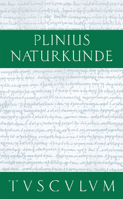 Botanik: Gartengew?chse Und Daraus Gewonnene Medikamente: Lateinisch - Deutsch - Cajus Plinius Secundus D ? (Original Author), and Knig, Roderich (Editor), and Winkler, Gerhard (Editor)