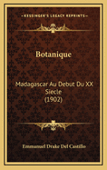 Botanique: Madagascar Au Debut Du XX Siecle (1902)