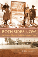 Both Sides Now: Writing the Edges of the North American West