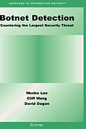Botnet Detection: Countering the Largest Security Threat