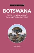 Botswana - Culture Smart!: The Essential Guide to Customs & Culture