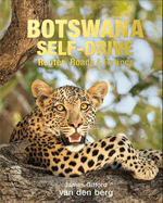 Botswana Self-Drive: Routes, Roads and Ratings