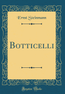 Botticelli (Classic Reprint)