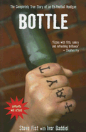 Bottle: The Completely True Story of an Ex-Football Hooligan