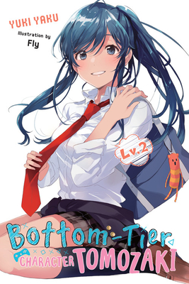 Bottom-Tier Character Tomozaki, Vol. 2 (Light Novel): Volume 2 - Yaku, Yuki, and Fly, and Bird, Winifred (Translated by)