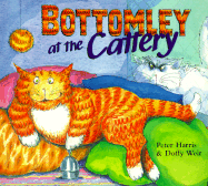 Bottomley at the Cattery - Harris, Peter, and Weir, Doffy