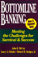 Bottomline Banking: Meeting the Challenges for Survival and Succes