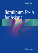 Botulinum Toxin for Asians