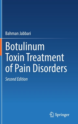 Botulinum Toxin Treatment of Pain Disorders - Jabbari, Bahman