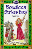 Boudicca Strikes Back: A Tale of the Romans in Britain