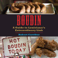 Boudin: A Guide to Louisiana's Extraordinary Link (1st Ed.)