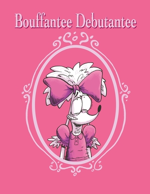 Bouffantee Debutantee - de Roussan, Jane (Editor), and Leach, Alex
