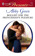 Bought for the Frenchman's Pleasure: A Spicy Billionaire Boss Romance