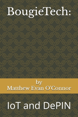 BougieTech: IoT and DePIN - O'Connor, Matthew Evan